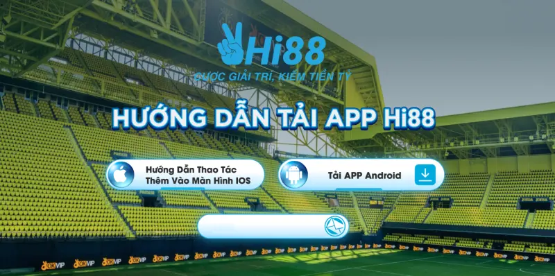 Hướng dẫn cách thức tải app Hi88